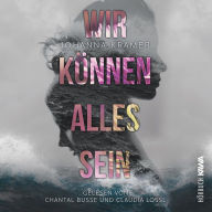 Wir können alles sein