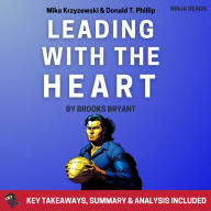 Summary: Leading with the Heart: Coach K's Successful Strategies for Basketball, Business, and Life by Mike Krzyzewski with Donald T. Phillips: Key Takeaways, Summary & Analysis