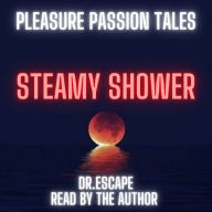 PLEASURE PASSION TALES: STEAMY SHOWER