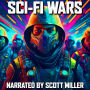 Sci-Fi Wars - 9 Science Fiction Short Stories by Philip K. Dick, Ray Bradbury, Murray Leinster, Fritz Leiber and more