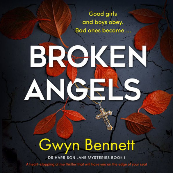 Broken Angels: A heart-stopping crime thriller that will have you on the edge of your seat