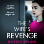 The Wife's Revenge: An unputdownable psychological thriller full of shocking twists