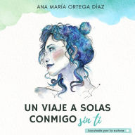 Un viaje a solas conmigo, sin ti