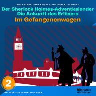 Im Gefangenenwagen (Der Sherlock Holmes-Adventkalender: Die Ankunft des Erlösers, Folge 2)