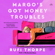Margo's Got Money Troubles: A Novel