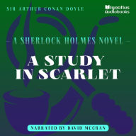 A Study in Scarlet: A Sherlock Holmes Novel