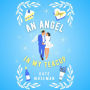 An Angel in My Teacup: A Paranormal Romantic Comedy