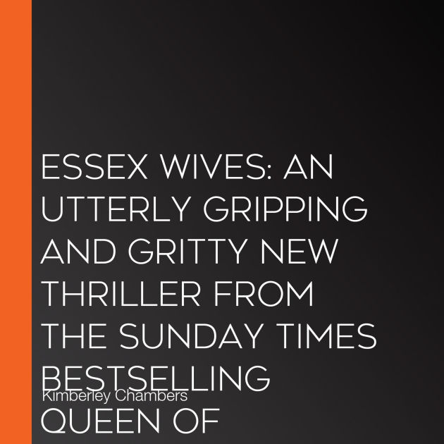 Essex Wives: An utterly gripping and gritty new thriller from the ...