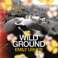 Wild Ground: A Novel