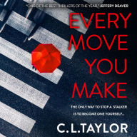 Every Move You Make: THE NUMBER ONE BESTSELLER. A new gripping psychological thriller for 2024 from the Sunday Times and multimillion copy best-selling author of The Guilty Couple