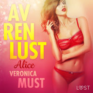 Av ren lust: Alice