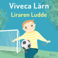 Liraren Ludde - Böckerna om Ludde (oförkortat)