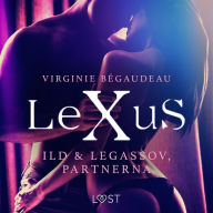 LeXuS: Ild & Legassov, Partnerna - erotisk dystopi