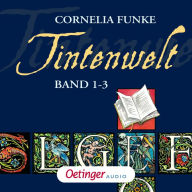 Tintenwelt. Band 1-3: Alle Hörspiele in einem. (Abridged)