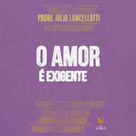 O amor é exigente (Abridged)