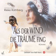 Als der Wind die Träume fing (Abridged)