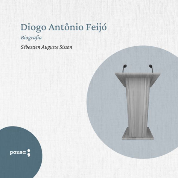 Diogo Antonio Feijó (Abridged)