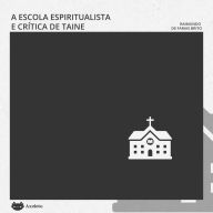 A escola espiritualista e a crítica de Taine: Textos selecionados (Abridged)