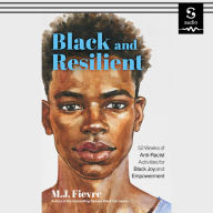 Black and Resilient: 52 Weeks of Anti-Racist Activities for Black Joy and Empowerment