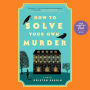 How to Solve Your Own Murder: A Novel