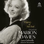 Captain of Her Soul: The Life of Marion Davies