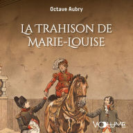 La Trahison de Marie-Louise