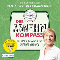 Der Abnehmkompass - Diäthürden überwinden und dauerhaft abnehmen - SPIEGEL Bestseller (Abridged)