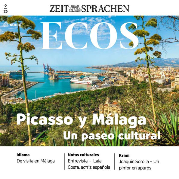 Spanisch lernen Audio - Picasso y Málaga: Ecos Audio 09/2023 - Picasso und Malaga (Abridged)
