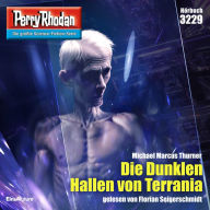 Perry Rhodan 3229: Die Dunklen Hallen von Terrania: Perry Rhodan-Zyklus 