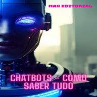 Chatbots: Saiba tudo sobre (Abridged)