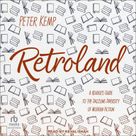 Retroland: A Reader's Guide to the Dazzling Diversity of Modern Fiction