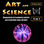 Art and Science: Biographies of Impressive Artists and Inventors from History