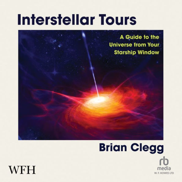 Interstellar Tours: A Guide to the Universe from Your Starship Window