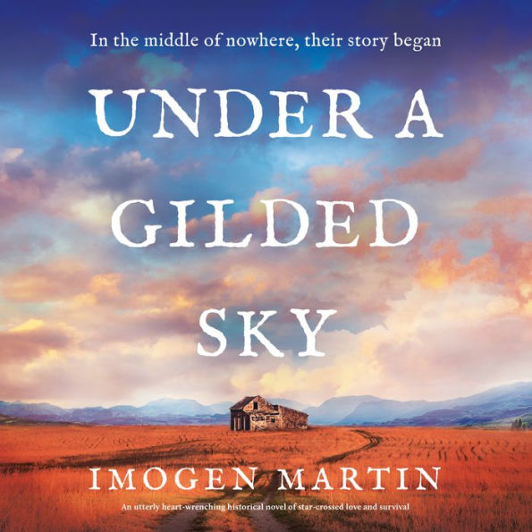 Under a Gilded Sky: An utterly heart-wrenching historical novel of star-crossed love and survival