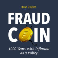Fraudcoin: 1000 Years with Inflation as a Policy