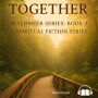 Together: A Spiritual Fiction Series