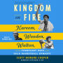 Kingdom on Fire: Kareem, Wooden, Walton, and the Turbulent Days of the UCLA Basketball Dynasty