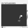 Os tatuadores (Abridged)