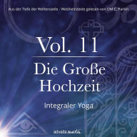 Die Große Hochzeit: Integraler Yoga