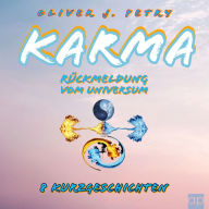 Karma: Rückmeldung vom Universum