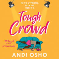 Tough Crowd: The brand new hilarious, feel-good romantic comedy novel of 2023 from the bestselling author of Asking for a Friend