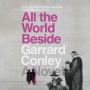 All the World Beside: A Novel