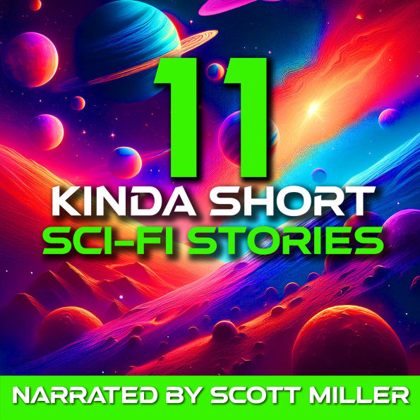 11 Kinda Short Sci-Fi Stories