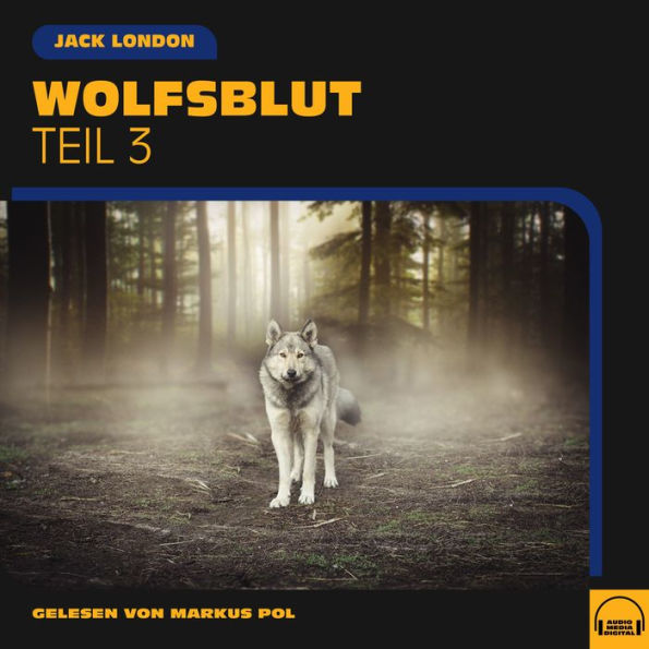 Wolfsblut (Teil 3)