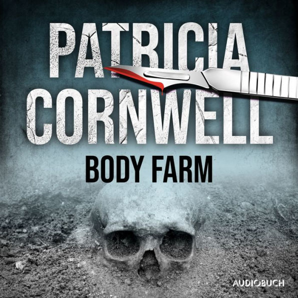 Body Farm (Ein Fall für Kay Scarpetta 5)