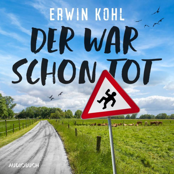 Der war schon tot