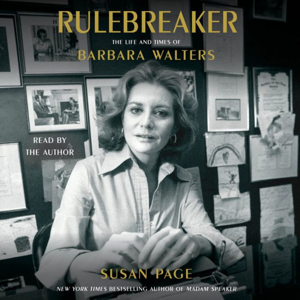 The Rulebreaker: The Life and Times of Barbara Walters