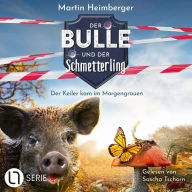 Der Keiler kam im Morgengrauen - Der Bulle und der Schmetterling, Folge 5 (Ungekürzt)