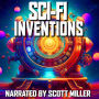 Sci-Fi Inventions - 13 Science Fiction Short Stories by Isaac Asimov, Philip K. Dick, Murray Leinster, Jack Vance and more