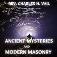 Ancient Mysteries and Modern Masonry